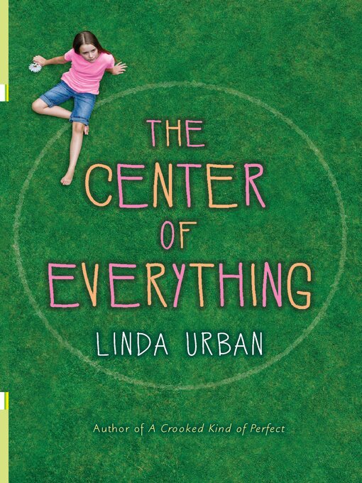 Title details for The Center of Everything by Linda Urban - Available